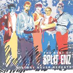 Split Enz - History Never Repeats (The Best Of Split Enz) download flac mp3