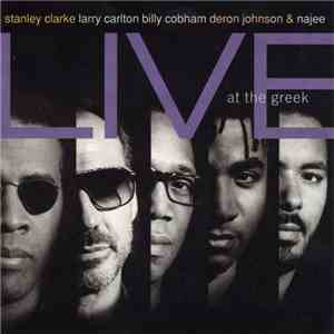 Stanley Clarke, Larry Carlton, Billy Cobham, Deron Johnson & Najee - Live At The Greek download flac mp3