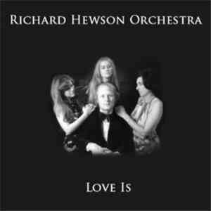 The Richard Hewson Orchestra - Love Is download flac mp3