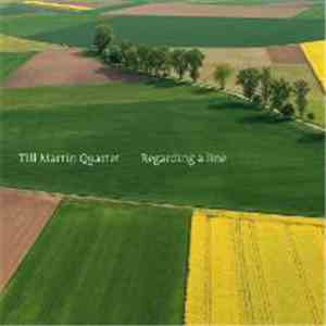 Till Martin Quartet - Regarding A Line download flac mp3