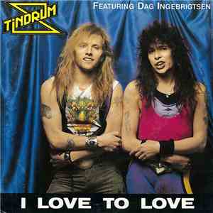 Tindrum Featuring Dag Ingebrigtsen - I Love To Love download flac mp3