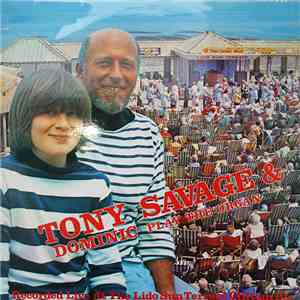 Tony Savage & Dominic - Play The Organ - Live At The Lido download flac mp3