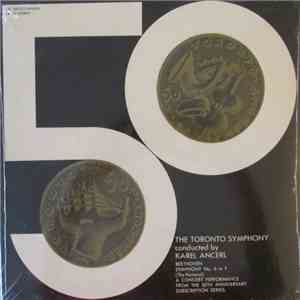 Toronto Symphony Conductor: Karel Ancerl - Symphony No.6 In F Major Opus 68 ("Pastoral), A Concert performance from the 50th Anniversary subscription series download flac mp3