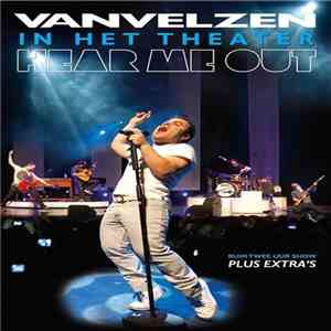 Vanvelzen - In Het Theater - Hear Me Out download flac mp3