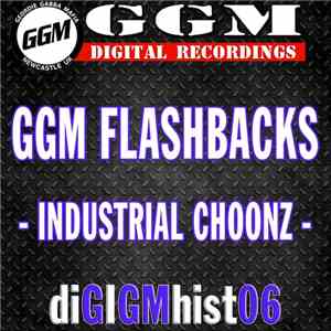 Various - GGM Flashbacks - Industrial Choonz  download flac mp3