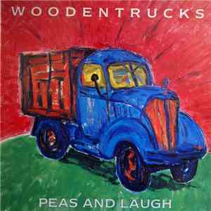 Woodentrucks - Peas And Laugh download flac mp3