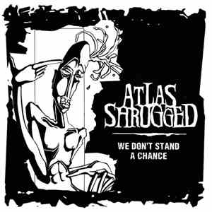 Atlas Shrugged - We Don't Stand A Chance download flac mp3