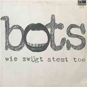 Bots - Wie Zwijgt Stemt Toe download flac mp3