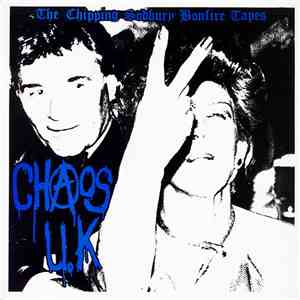 Chaos U.K - The Chipping Sodbury Bonfire Tapes download flac mp3