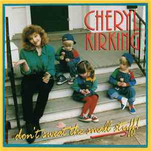 Cheryl Kirking - Don't Sweat The Small Stuff! flac mp3 download