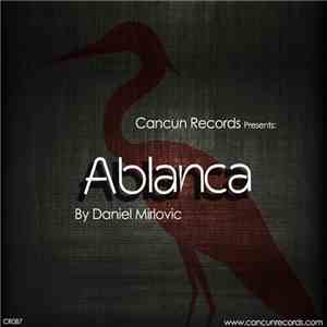 Daniel Mirlovic - Ablanca download flac mp3