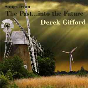 Derek Gifford - Songs From The Past...Into The Future download flac mp3