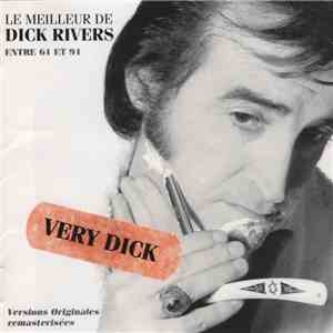 Dick Rivers - Very Dick - Le Meilleur De Dick Rivers Entre 1961 Et 1991 download flac mp3