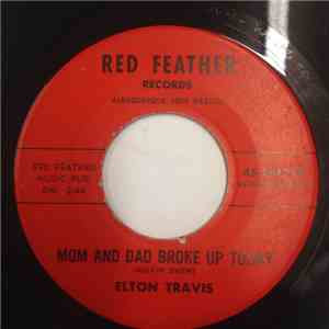 Elton Travis - Mom And Dad Broke Up Today download flac mp3