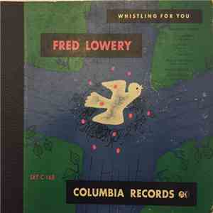 Fred Lowery  - Whistling For You download flac mp3