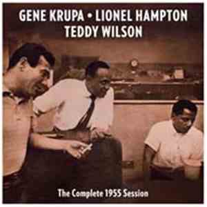 Gene Krupa, Lionel Hampton, Teddy Wilson - The Complete 1955 Session download flac mp3