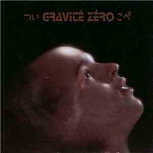 Gravité Zéro - Gravité Zéro download flac mp3