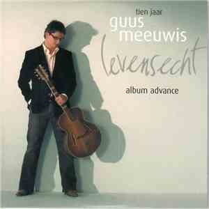 Guus Meeuwis - Tien Jaar Levensecht (Album Advance) download flac mp3