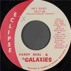 Harry Deal & The Galaxies - Hey Baby / 39-21-46 download flac mp3