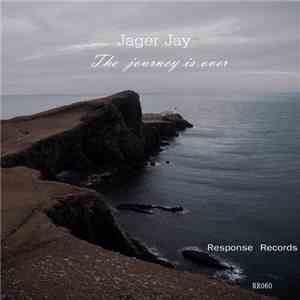 Jager Jay - The Journey Is Over download flac mp3