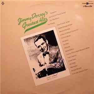 Jimmy Dorsey And His Orchestra - Jimmy Dorsey's Greatest Hits download flac mp3