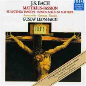 Johann Sebastian Bach - Gustav Leonhardt, Tölzer Knabenchor, La Petite Bande - Matthäus-Passion BWV 244 - Ausschnitte download flac mp3