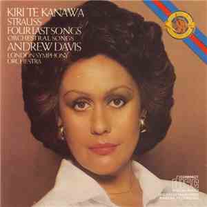 Kiri Te Kanawa – Strauss, Andrew Davis, London Symphony Orchestra - Four Last Songs / Orchestral Songs download flac mp3