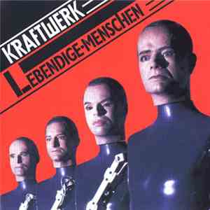 Kraftwerk - Lebendige Menschen download flac mp3