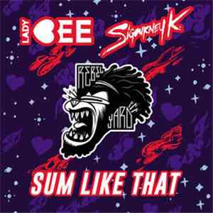 Lady Bee Feat. Sigourney K. - Sum Like That download flac mp3