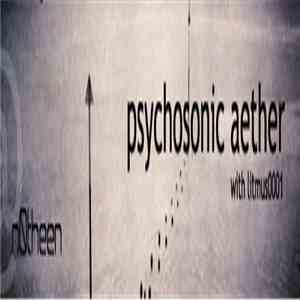 litmus0001 - Psychosonic Aether #021 2009-12-06 download flac mp3