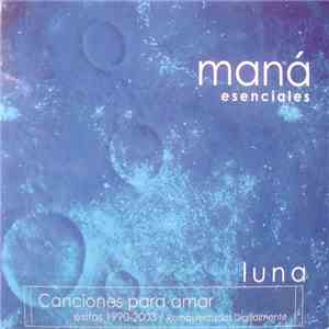 Maná - Esenciales - Luna download flac mp3