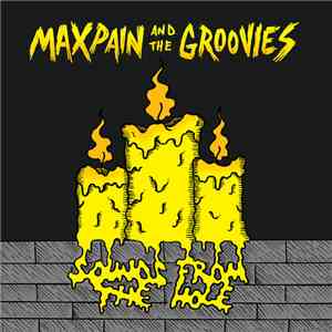 Max Pain And The Groovies - Sounds From The Hole download flac mp3