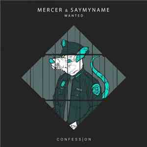 Mercer  & SayMyName - Wanted download flac mp3