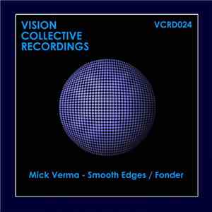 Mick Verma - Smooth Edges/Fonder download flac mp3