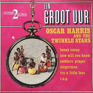 Oscar Harris And The Twinkle Stars - Een Groot Uur... Oscar Harris And The Twinkle Stars download flac mp3