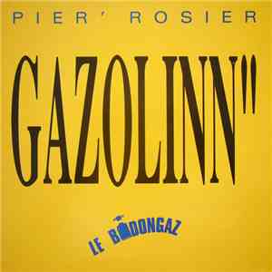 Pier' Rosier / Gazolinn" - Le Bidongaz download flac mp3