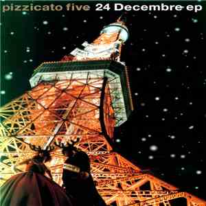 Pizzicato Five - 24 Decembre EP download flac mp3