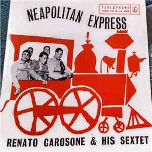Renato Carosone & His Sextet - Neapolitan Express download flac mp3