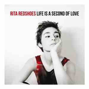 Rita Redshoes - Life Is A Second Of Love download flac mp3