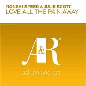 Ronski Speed & Julie Scott - Love All The Pain Away flac mp3 download