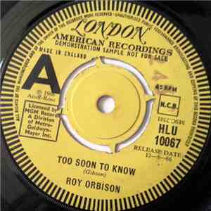 Roy Orbison - Too Soon To Know / You'll Never Be Sixteen Again download flac mp3
