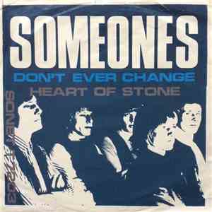 Someones - Don't Ever Change/ Heart Of Stone download flac mp3