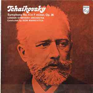 Tchaikovsky, London Symphony Orchestra, Igor Markevitch - Symphony No. 4 In F Minor Op. 36 download flac mp3