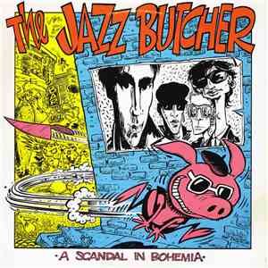 The Jazz Butcher - A Scandal In Bohemia download flac mp3