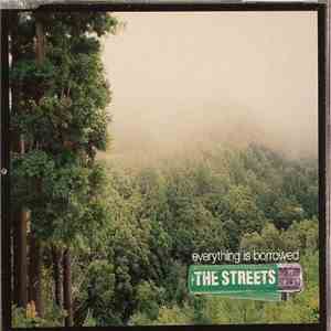 The Streets - Everything Is Borrowed download flac mp3