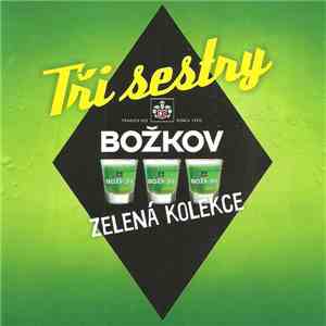 Tři Sestry - Božkov Zelená Kolekce download flac mp3
