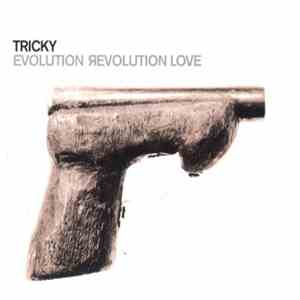 Tricky - Evolution Revolution Love download flac mp3