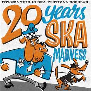 Various - 20 Years Ska Madness (This Is Ska Festival) download flac mp3