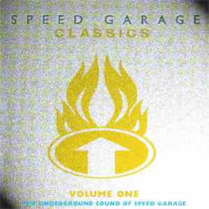 Various - Speed Garage Classics Vol. 1 download flac mp3