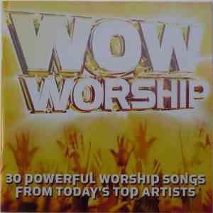 Various - WOW Worship (30 Powerful Worship Songs From Today's Top Artists) download flac mp3